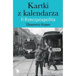 Kartki z kalendarza. II Rzeczpospolita Sławomir Koper motyleksiazkowe.pl