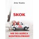 Skok nie do końca kontrolowany Artur Kawka motyleksiazkowe.pl