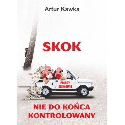 Skok nie do końca kontrolowany Artur Kawka motyleksiazkowe.pl