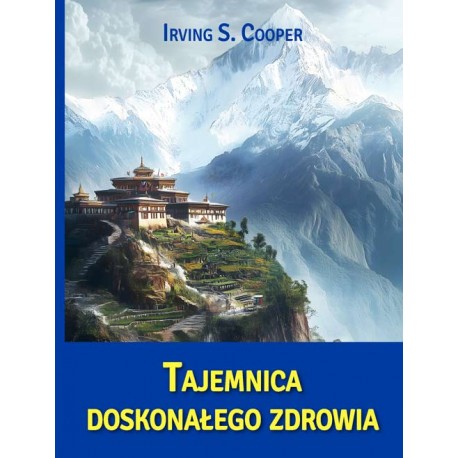 Tajemnica doskonałego zdrowia Irving S. Cooper motyleksiazkowe.pl