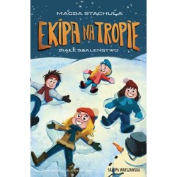 Ekipa na tropie. Białe szaleństwo Magda Stachula motyleksiazkowe.pl