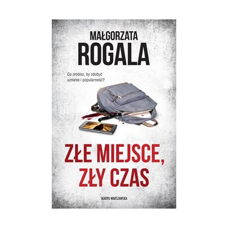 Złe miejsca, zły czas Małgorzata Rogala motyleksiazkowe.pl