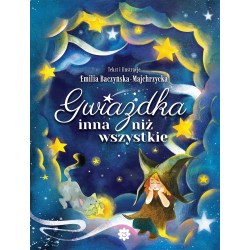 Gwiazdka inna niż wszystkie Emilia Baczyńska-Majrzyska motyleksiazkowe.pl