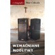 Wzmacnianie modlitwy. Dźwięk w społeczno-duchowych światach postkolonii Piotr Cichocki motyleksiazkowe.pl