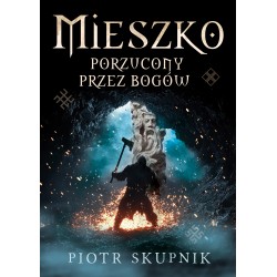 Mieszko Porzucony przez bogów motyleksiazkowe.pl