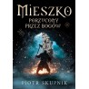 Mieszko Porzucony przez bogów