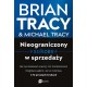 Nieograniczony sukces w sprzedaży Brian Tracy Michael Tracy motyleksiazkowe.pl