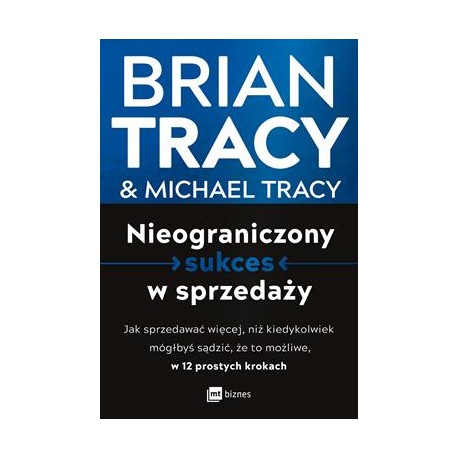 Nieograniczony sukces w sprzedaży Brian Tracy Michael Tracy motyleksiazkowe.pl