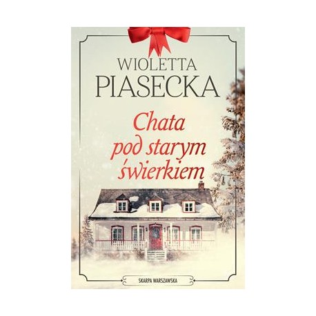 Chata pod starym świerkiem Wioletta Piasecka motyleksiązkowe.pl