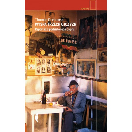 Wyspa trzech ojczyzn. Reportaż z podzielonego Cypru