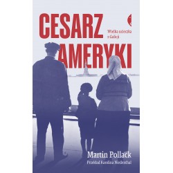 Cesarz Ameryki Wielka ucieczka z Galicji (wydanie drugie)