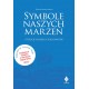 Symbole naszych marzeń. Stulecie polskich żaglowców Tomasz Maracewicz
