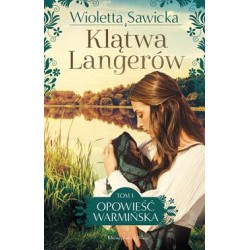 Klątwa Langerów /Opowieść warmińska Tom 1 Wioletta Sawicka motyleksiazkowe.pl