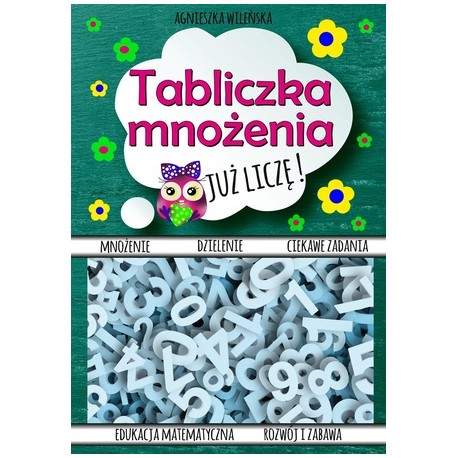 Tabliczka mnożenia. Już liczę! motyleksiazkowe.pl