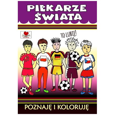 Piłkarze świata. Poznaje i koloruję motyleksiazkowe.pl