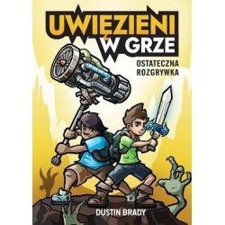 Uwięzieni w grze. Ostateczna rozgrywka Dustin Brady motyleksiazkowe.pl