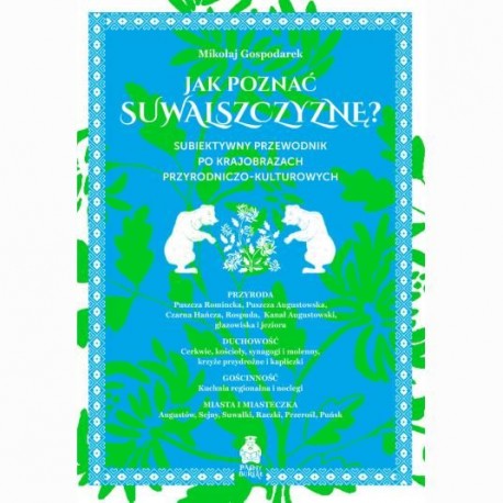 Jak poznać Suwalszczyznę?  Mikołaj Gospodarek motyleksiazkowe.pl