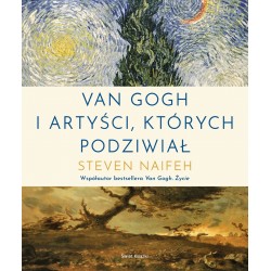 Van Gogh i artyści których podziwiał Steven Naifeh motyleksiazkowe.pl