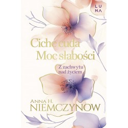 Ciche cuda, Moc słabości