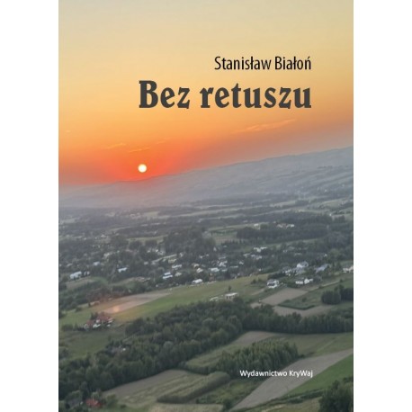 Bez retuszu Stanisław Białoń motyleksiazkowe.pl