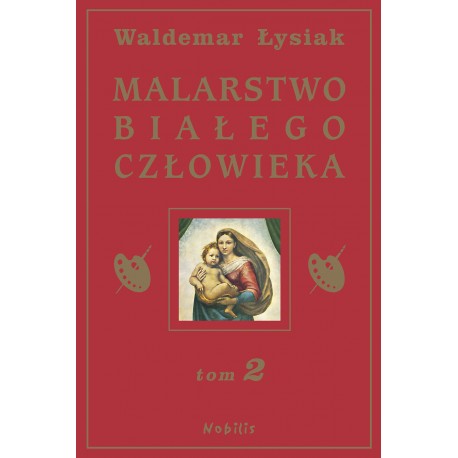 9788360297353 Malarstwo białego człowieka 2 Waldemar Łysiak motyleksiazkowe.pl