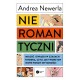 Nieromantyczni. Miłość i związki w czasach Tindera, czyli jak tworzymy nowe formy intymności
