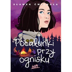 Pocałunki przy ognisku Sławek Ćwichuła motyleksiazkowe.pl