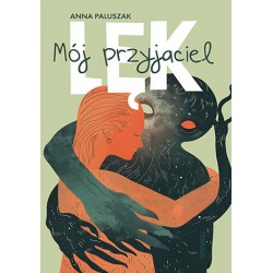 Mój przyjaciel lęk Anna Paluszak motyleksiazkowe.pl