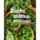 Zioła, ziółka i Baziółka Katarzyna Gubała Tomasz Jakubiak Michał Mazik motyleksiazkowe.pl