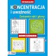 Koncentracja i uważność. Nowe zadania. Ćwiczenia ręki i głowy autor zbiorowy motyleksiazkowe.pl