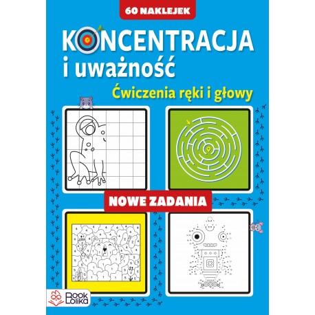 Koncentracja i uważność. Nowe zadania. Ćwiczenia ręki i głowy autor zbiorowy motyleksiazkowe.pl