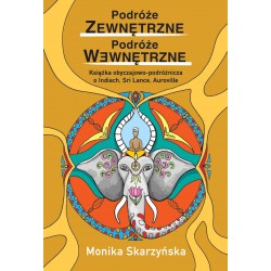 Podróże zewnętrzne, podróże wewnętrzne Monika Skarzyńska motyleksiazkowe.pl