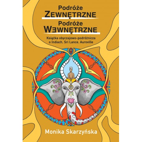 Podróże zewnętrzne, podróże wewnętrzne Monika Skarzyńska motyleksiazkowe.pl