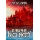 Kruche nici mocy V.E. Schwab motyleksiazkowe.pl