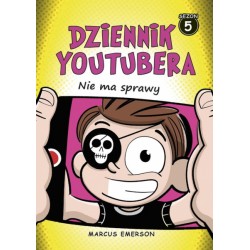 Dziennik Youtubera. Tom 5. Nie ma sprawy Marcus Emerson motyleksiazkowe.pl
