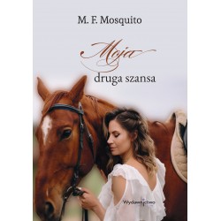 Moja druga szansa M.F.Mosquito motyleksiazkowe.pl