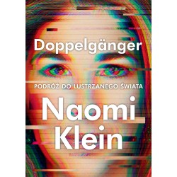 Doppelganger. Podróż do lustrzanego świata Naomi Klein motyleksiazkowe.pl