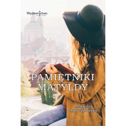 Pamiętniki Matyldy Małosia Mroczkowska motyleksiazkowe.pl