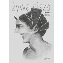 Żywa cisza Joanna Maurer motyleksiazkowe.pl