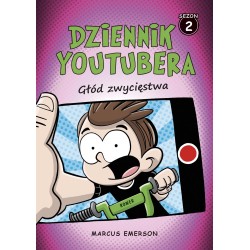Dziennik Youtubera. Tom 2. Głód zwycięstwa Marcus Emerson motyleksiazkowe.pl