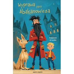 Wyprawa pana Abakanowicza Radosław Gryczka motyleksiazkowe.pl