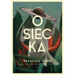 Sztuczny miód. Wiersze prawie wszystkie Tom 1 Agnieszka Osiecka motyleksiazkowe.pl
