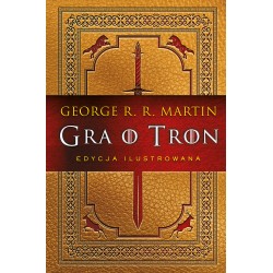 Gra o tron /edycja ilustrowana George R.R. Martin motyleksiazkowe.pl
