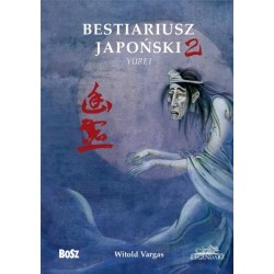 Bestiariusz japoński 2. Yūrei Witold Vargas motyleksiazkowe.pl