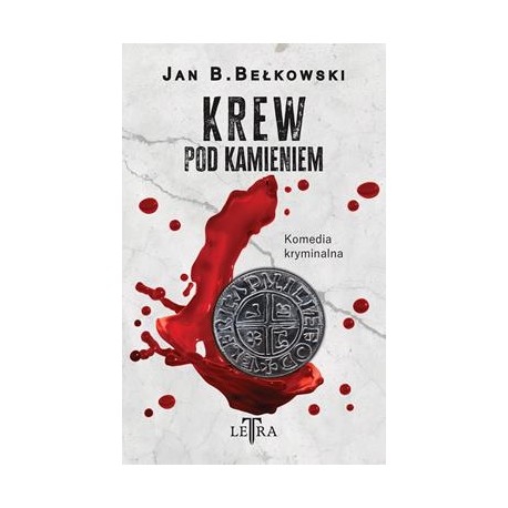 Krew pod kamieniem Jan B. Bełkowski motyleksiazkowe.pl