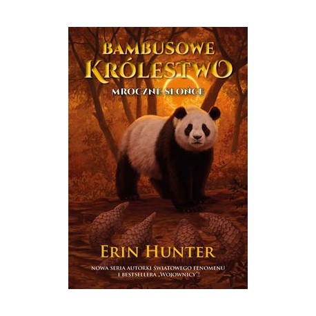 Bambusowe królestwo Tom t 4. Mroczne słońce Erin Hunter motyleksiazkowe.pl