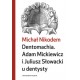 Dentomachia. Adam Mickiewicz i Juliusz Słowacki u dentysty