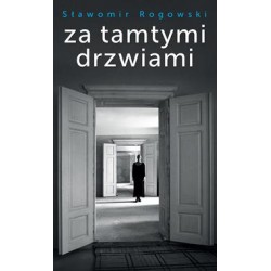 Za tamtymi drzwiami Sławomir Rogowski motyleksiazkowe.pl