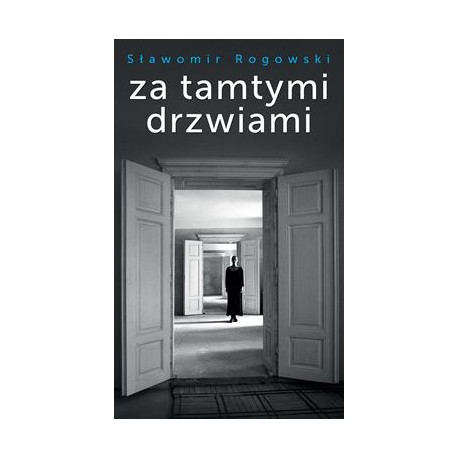 Za tamtymi drzwiami Sławomir Rogowski motyleksiazkowe.pl