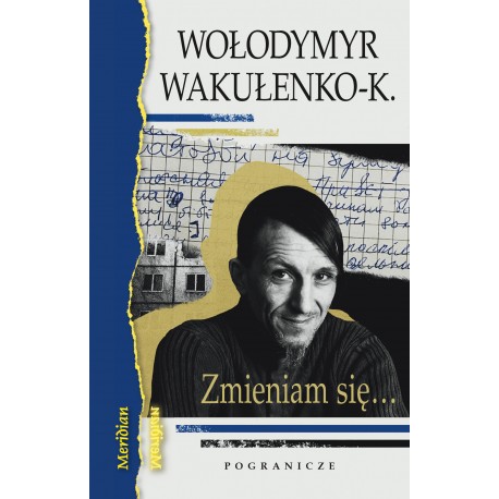 Zmieniam się...Dziennik okupacyjny /Poezje Włodymyr Wakułenko-K. motyleksiazkowe.pl